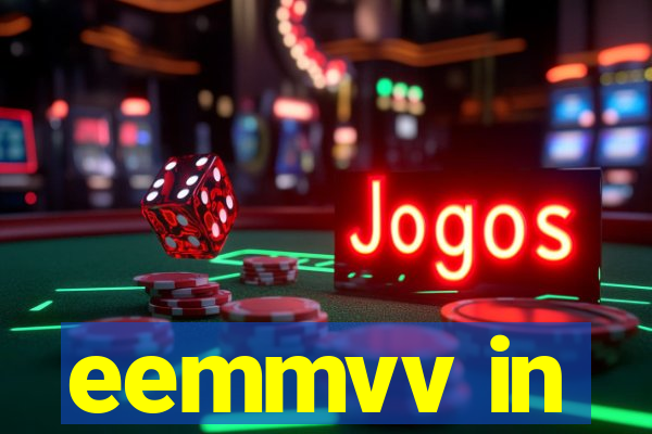 eemmvv in